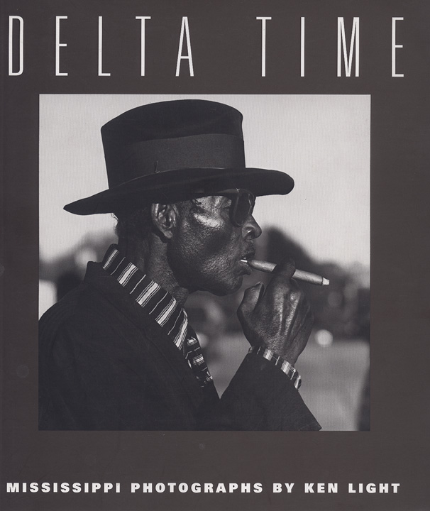 Delta Time: Mississippi Photographs by Ken Light