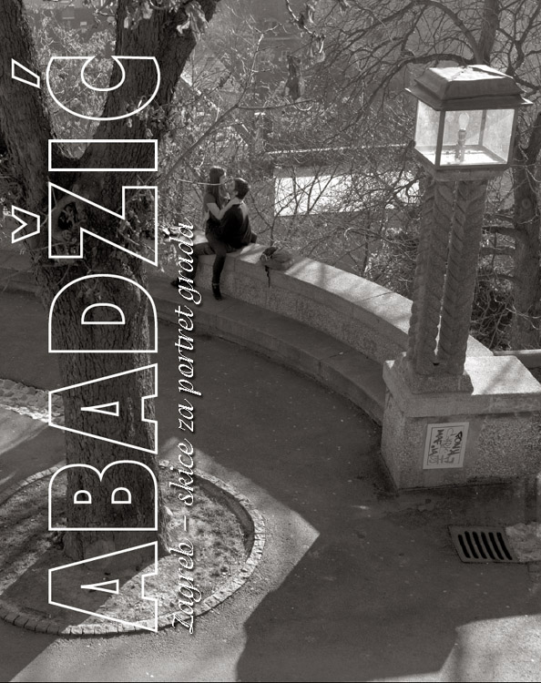 Stanko Abadžic - Stanko Abadžic: Zagreb – Sketches for a Portrait of the City