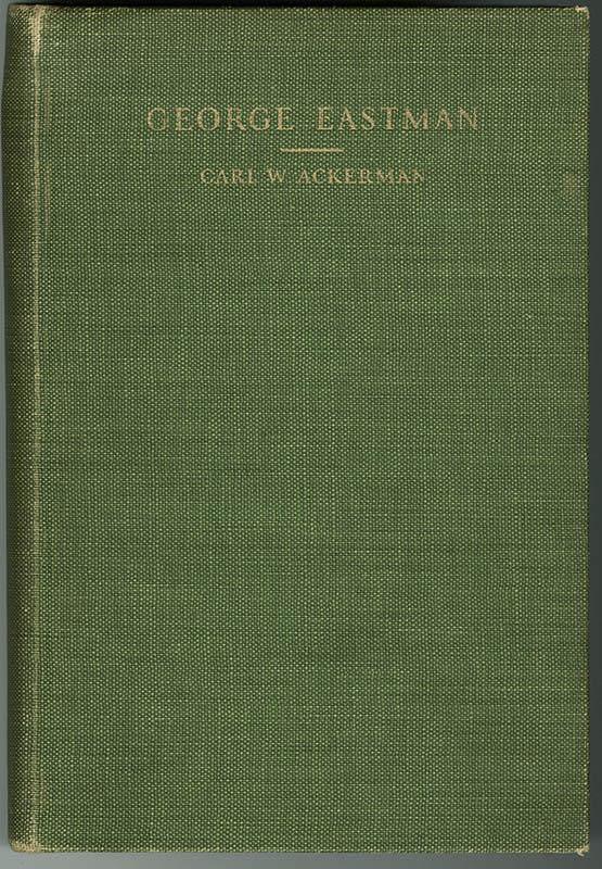Carl Ackerman - George Eastman (Signed Copy)